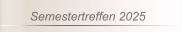 Semestertreffen 2025
